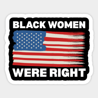 Black-Women-Were-Right Sticker